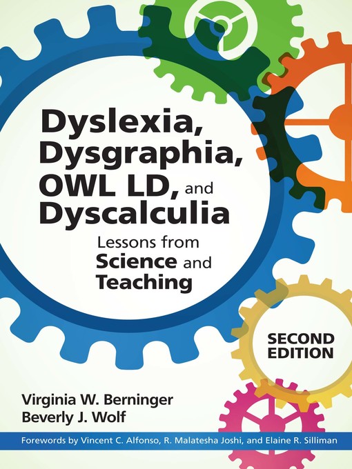 Title details for Teaching Students with Dyslexia, Dysgraphia, OWL LD, and Dyscalculia by Virginia W. Berninger - Available
